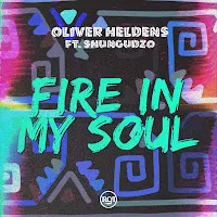 Oliver Heldens — Fire In My Soul (Feat. Shungudzo) — обложка