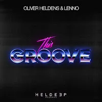 Oliver Heldens — This Groove Ft Lenno — обложка
